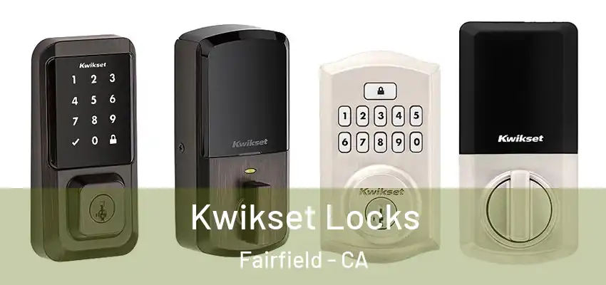  Kwikset Locks Fairfield - CA